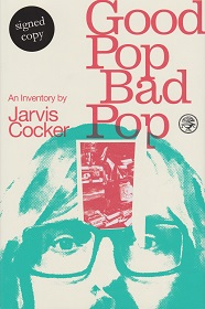 Good Pop Bad Pop by Jarvis Cocker